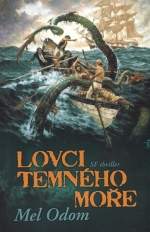 Odom Mel - Lovci temného moře