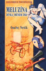 Netík Ondřej - Meluzína, dívka jménem Ema