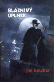 Harry Dresden 2 - Bláznivý úplněk