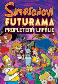 Simpsonovi FUTURAMA - Propletená lapálie